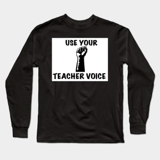 Teacher Voice Long Sleeve T-Shirt